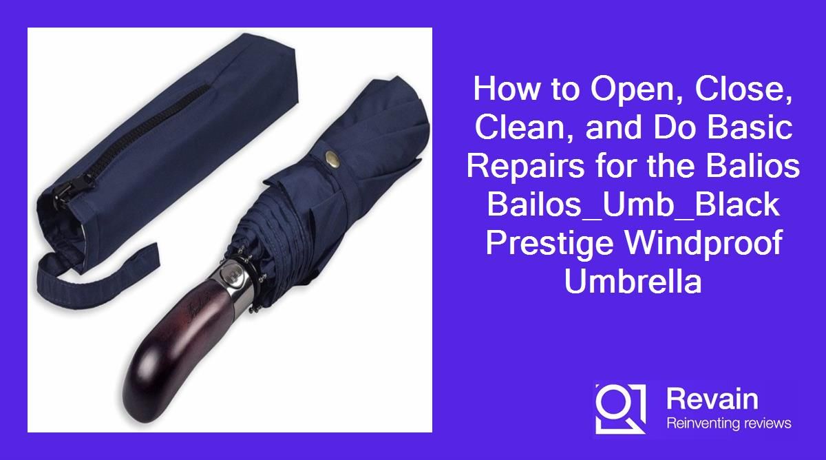 How to Open, Close, Clean, and Do Basic Repairs for the Balios Bailos_Umb_Black Prestige Windproof Umbrella