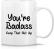 funny mug - motivate and inspire with a 'you're badass' gift for friends, coworkers, family! logo
