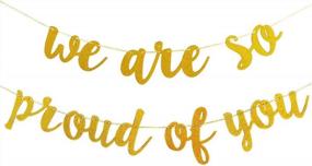 img 3 attached to We Are So Proud Of You Banner Gold Glitter,Gold Congratulations Graduation Banner, Graduation Decorations 2023 Banner, Congrats Grad Party Decorations Supplies