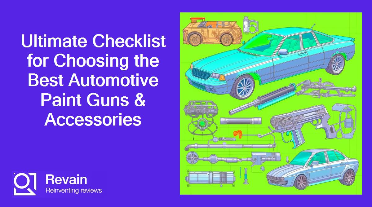 Article Ultimate Checklist for Choosing the Best Automotive Paint Guns & Accessories