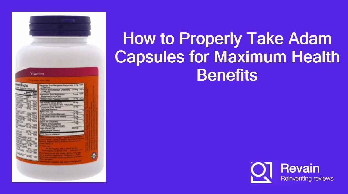 How to Properly Take Adam Capsules for Maximum Health Benefits