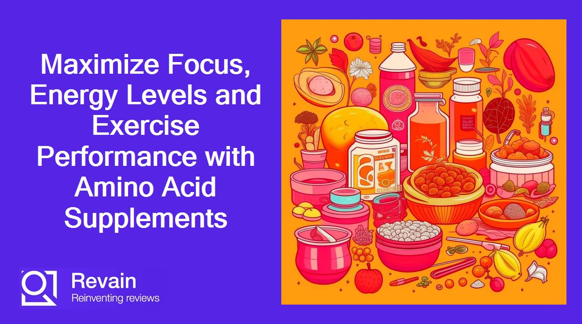 Article Maximize Focus, Energy Levels and Exercise Performance with Amino Acid Supplements