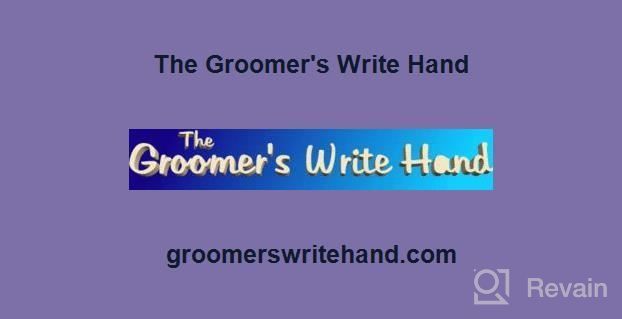 img 1 attached to The Groomer's Write Hand review by Shawn Tolbert