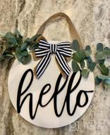 img 1 attached to Hello Sign For Front Door Winter Decor - 12 Inch Round Hanging Door Decoration For Outdoor And Indoor Home, Porch, And Farmhouse - All Seasons Holiday And Housewarming Gift - White review by Mandy Johnson