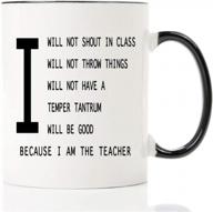 teachers mug-i will good teacher-11 oz coffee mug,best school new male teacher gag gifts for teachers day ideas personalized her men women logo