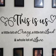 🦋 flywalld this is us: a little bit of crazy, a little bit loud & whole lot of love - bedroom wall decal vinyl art quotes love stickers home decor nursery decal logo