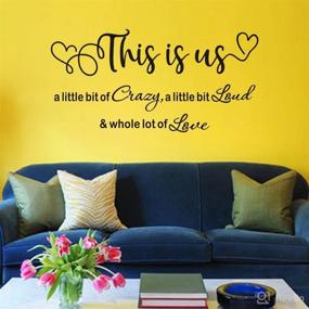 img 2 attached to 🦋 FlywallD This is Us: A Little Bit of Crazy, A Little Bit Loud & Whole Lot of Love - Bedroom Wall Decal Vinyl Art Quotes Love Stickers Home Decor Nursery Decal