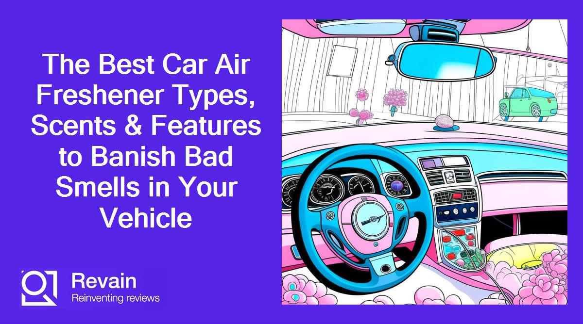 The Best Car Air Freshener Types, Scents & Features to Banish Bad Smells in Your Vehicle