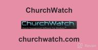 img 1 attached to ChurchWatch review by John Brouillard