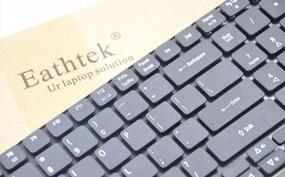 img 1 attached to Обновите клавиатуру Acer Aspire с помощью сменной клавиатуры Eathtek — совместима с несколькими сериями, черная раскладка для США