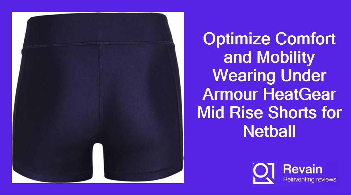 Optimize Comfort and Mobility Wearing Under Armour HeatGear Mid Rise Shorts for Netball