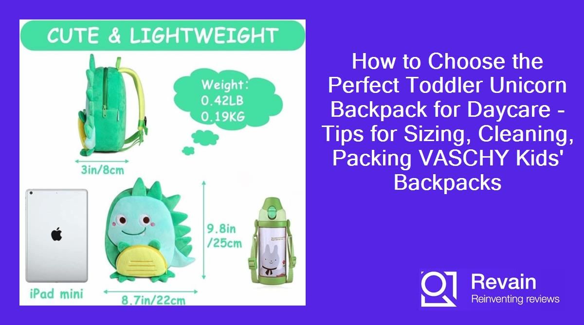 How to Choose the Perfect Toddler Unicorn Backpack for Daycare - Tips for Sizing, Cleaning, Packing VASCHY Kids' Backpacks