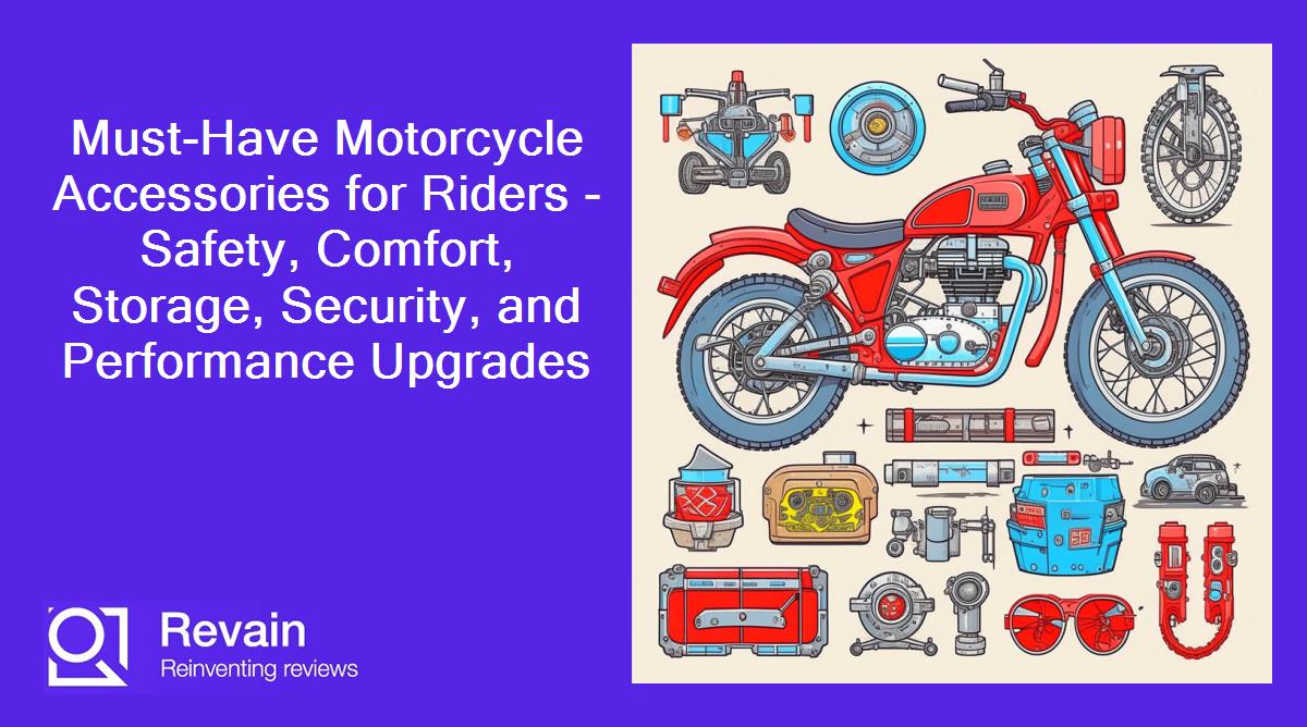 Must-Have Motorcycle Accessories for Riders - Safety, Comfort, Storage, Security, and Performance Upgrades