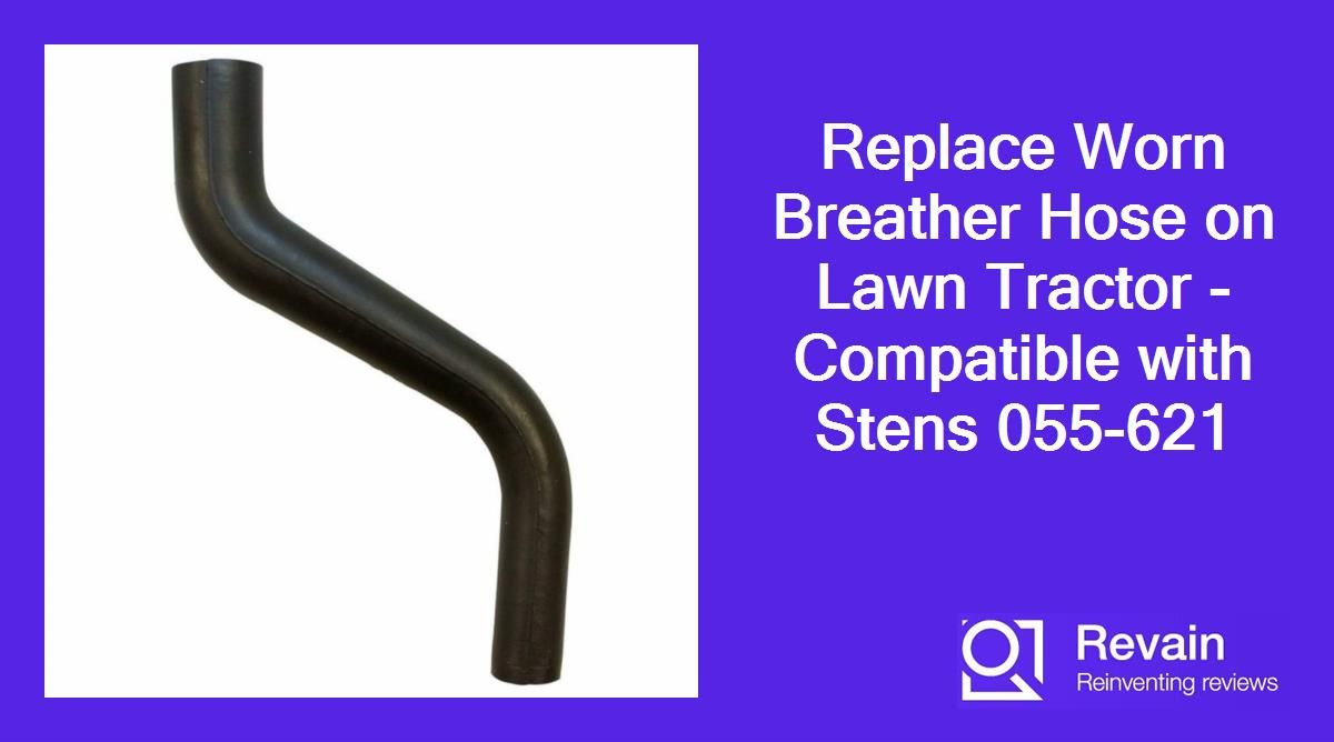 Replace Worn Breather Hose on Lawn Tractor - Compatible with Stens 055-621