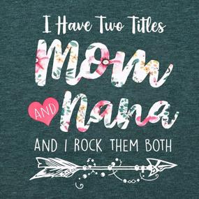 img 2 attached to Mom And Nana Shirt I Have Two Titles Women Tee Rock Them Both Heart Arrow Cute Mama Grandma Tshirt