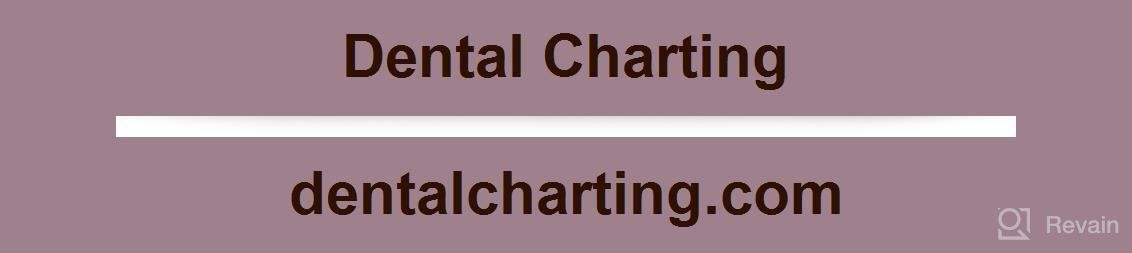 img 1 attached to Dental Charting review by Jessie Ritchie