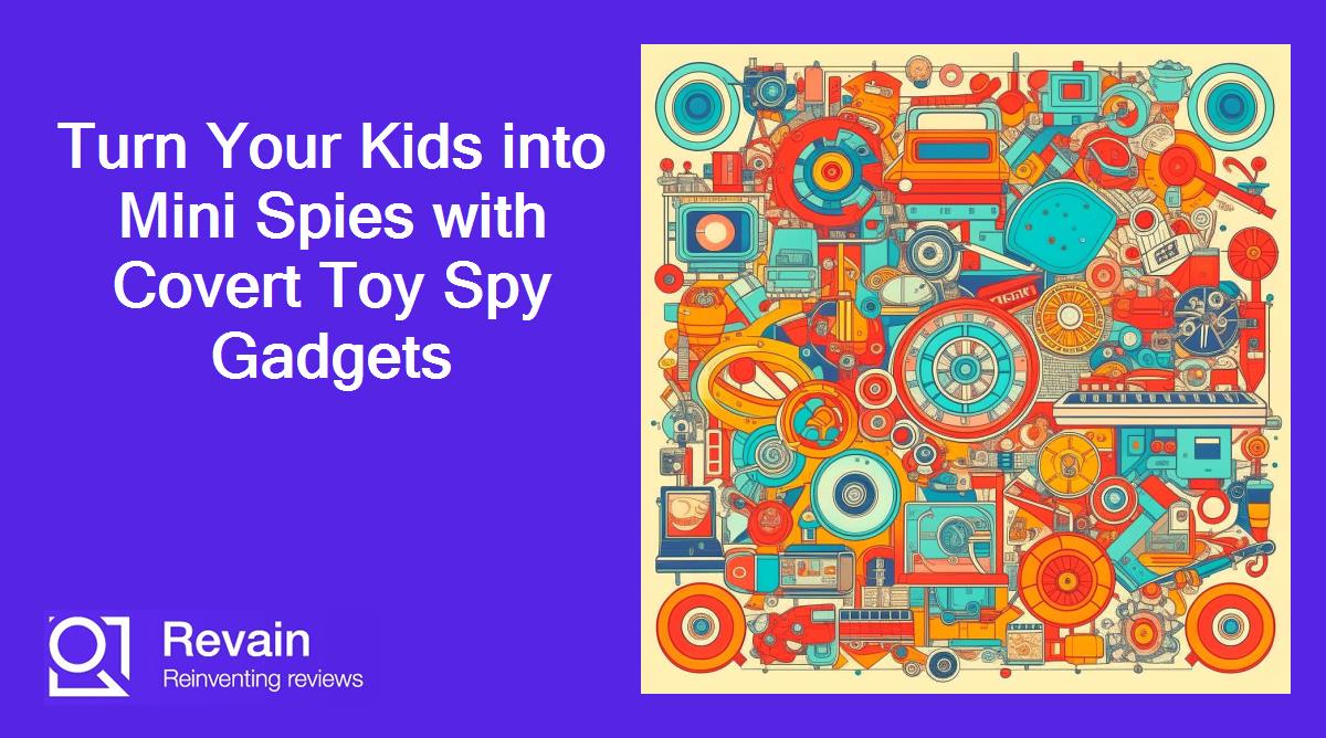 Turn Your Kids into Mini Spies with Covert Toy Spy Gadgets