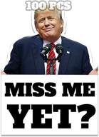 100 pcs trump miss me yet hilarious stickers, perfect for car bumper, motorcycle helmet, gas pump, laptop, and window decoration. logo