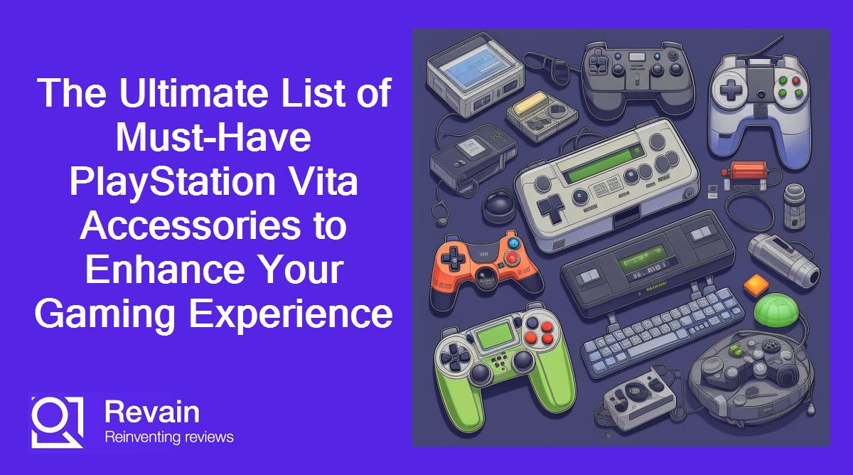 The Ultimate List of Must-Have PlayStation Vita Accessories to Enhance Your Gaming Experience