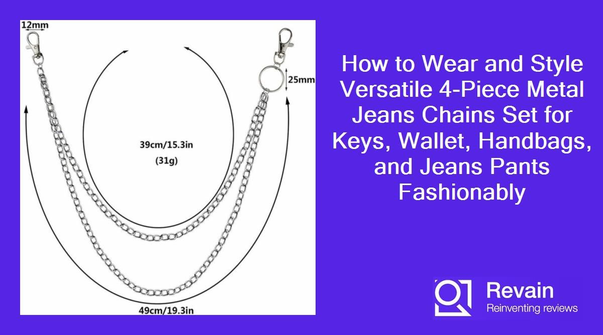 How to Wear and Style Versatile 4-Piece Metal Jeans Chains Set for Keys, Wallet, Handbags, and Jeans Pants Fashionably