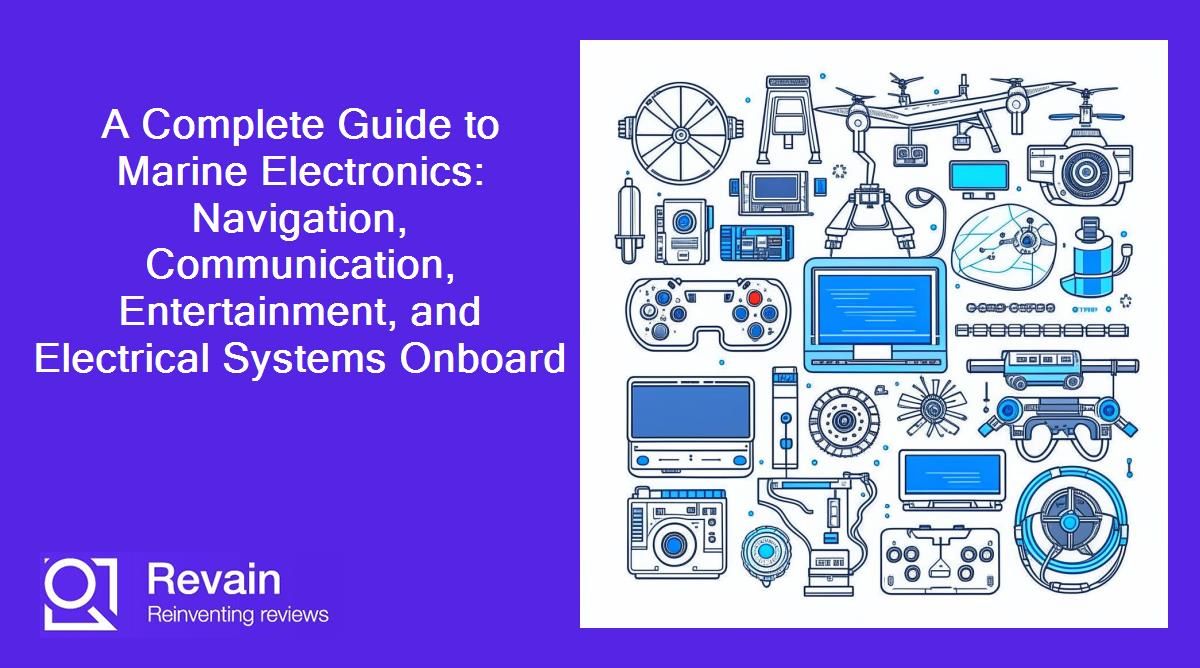 A Complete Guide to Marine Electronics: Navigation, Communication, Entertainment, and Electrical Systems Onboard