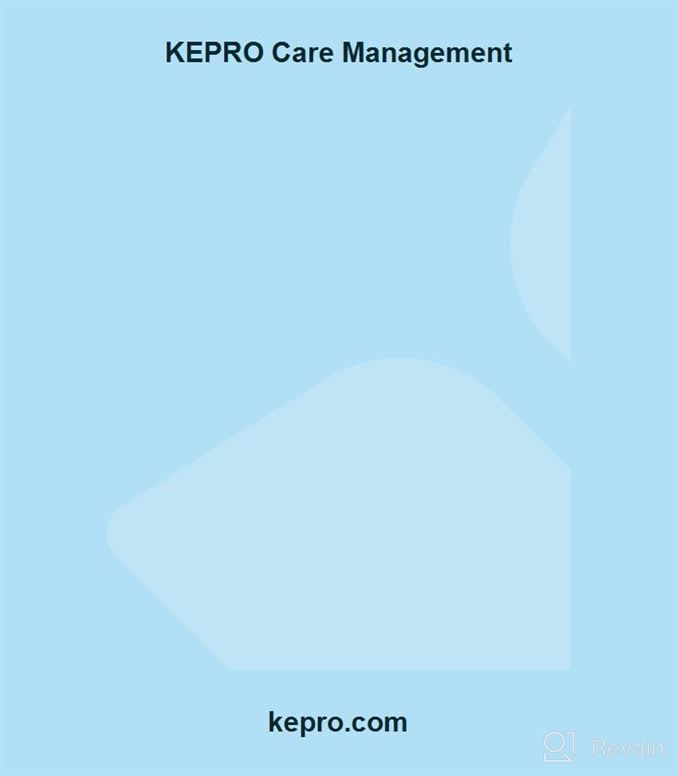 img 1 attached to KEPRO Care Management review by Elvis Kimbro