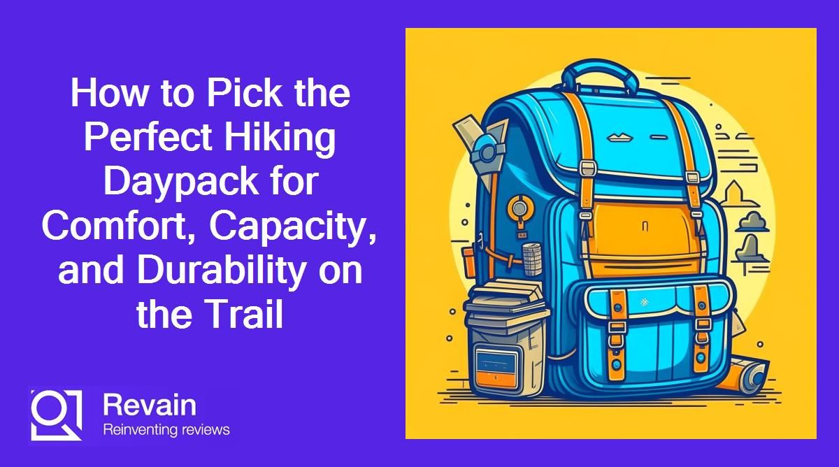 Article How to Pick the Perfect Hiking Daypack for Comfort, Capacity, and Durability on the Trail