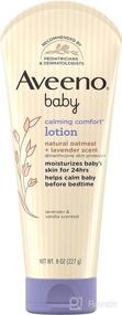 img 4 attached to 👶 Aveeno Baby Calming Comfort Moisturizing Lotion with Soothing Lavender & Vanilla Fragrances, Non-Greasy Body Lotion Enhanced with Natural Oatmeal & Dimethicone, Free from Parabens & Phthalates, 8 fl. oz