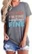 nlife women's i'm fine everything's fine t-shirt with letter print and crew neck, short sleeves logo