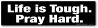 🙏 life is tough pray hard bumper strip magnet: durable 10 7/8" x 2 7/8" magnet for vehicles and refrigerators логотип