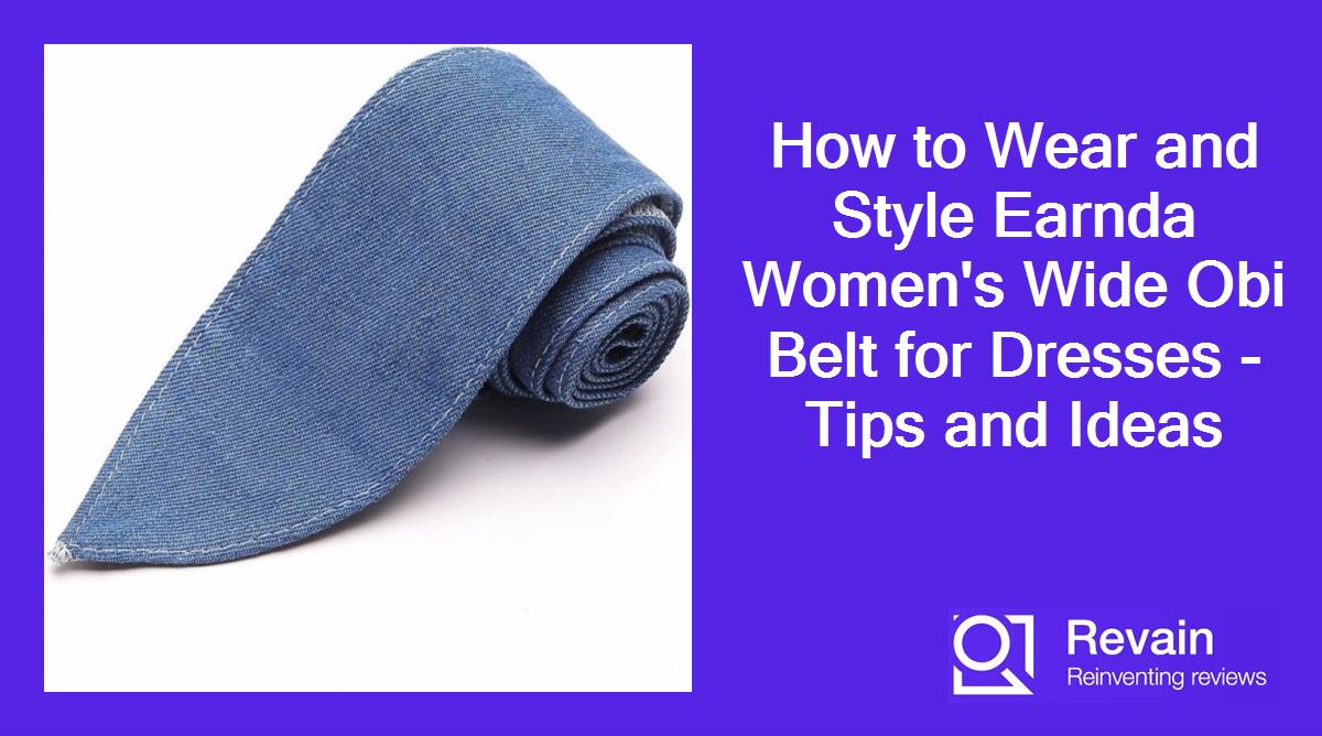 How to Wear and Style Earnda Women's Wide Obi Belt for Dresses - Tips and Ideas