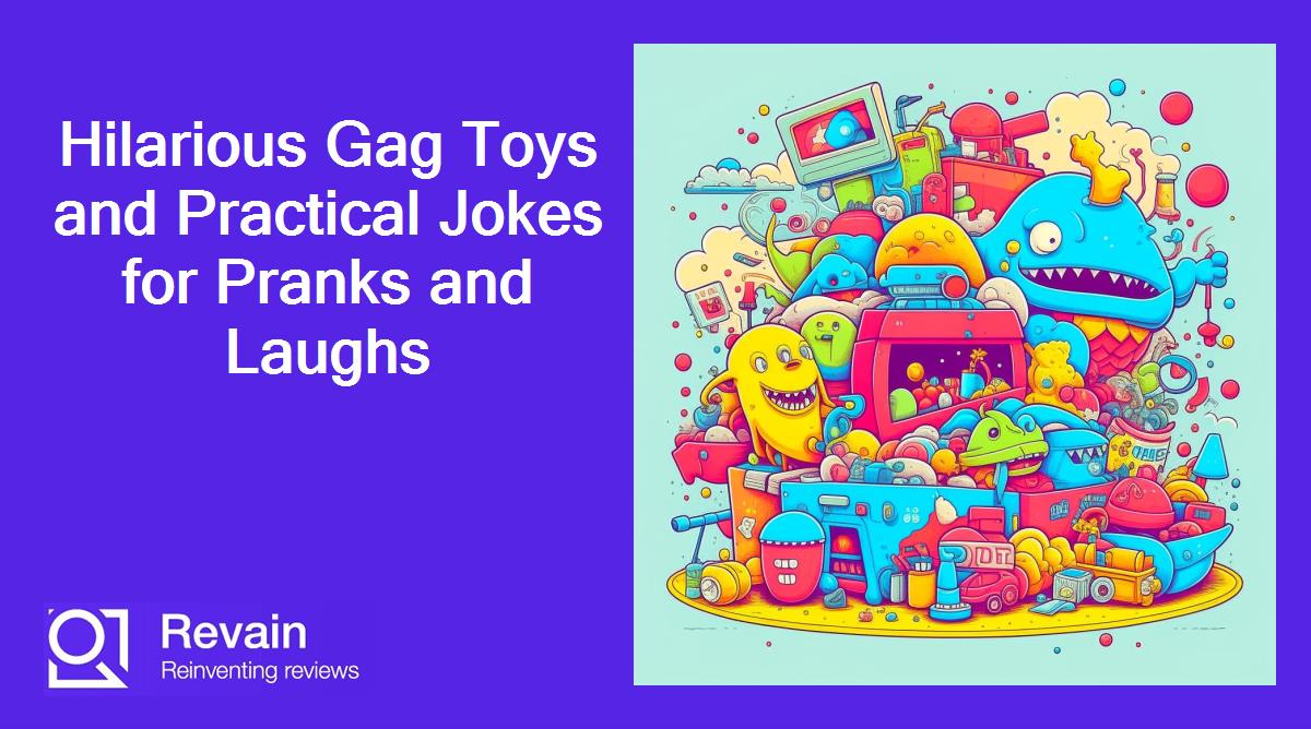Hilarious Gag Toys and Practical Jokes for Pranks and Laughs