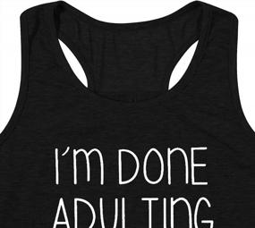 img 2 attached to I Am Done Adulting Tank For Women Summer Vacation Tanks Top Funny Letters Sleeveless T-Shirts