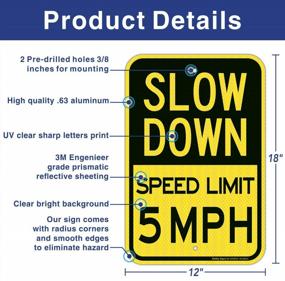 img 3 attached to (4 Pack) Slow Down Speed Limit 5 MPH Sign, Slow Down Sign, Traffic Sign,18 X 12 Inches Engineer Grade Reflective Sheeting, Rust Free Aluminum, Weather Resistant, Waterproof, Durable Ink, Easy To Mount