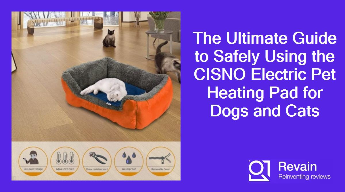 The Ultimate Guide to Safely Using the CISNO Electric Pet Heating Pad for Dogs and Cats