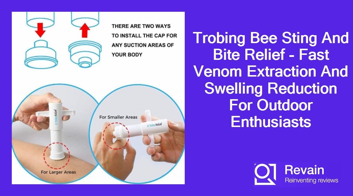 Trobing Bee Sting And Bite Relief - Fast Venom Extraction And Swelling Reduction For Outdoor Enthusiasts