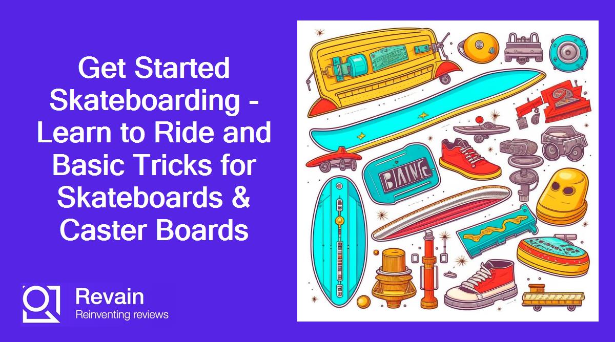 Get Started Skateboarding - Learn to Ride and Basic Tricks for Skateboards & Caster Boards