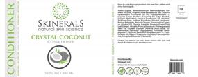 img 3 attached to Skinerals Sulfate Free Crystal Coconut Conditioner With Organic And Natural Ingredients, 12 Fl Oz Bottle
