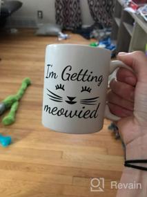 img 5 attached to I'M Getting Meowied" 11Oz Ceramic Mug For Cat Lovers: Perfect Engagement Gift & Office Announcement For Future Wives And Wedding Planners - Bridal Shower Must-Have By Cbt Mugs