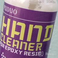 img 1 attached to PUDUO Resin Cleaner & Water Softener - Effective Epoxy & UV Resin Remover Tool For Molds - 8 OZ Hand Scrub Cleaner & Hand Soap (32 OZ) review by Josh Culotta