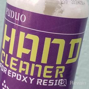 img 5 attached to PUDUO Resin Cleaner & Water Softener - Effective Epoxy & UV Resin Remover Tool For Molds - 8 OZ Hand Scrub Cleaner & Hand Soap (32 OZ)