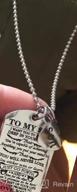 img 1 attached to To My Son from MOM: A Special Dog 👩 Tag Necklace Gift for a Beloved Son's Birthday and Graduation review by Gregory Abercrombie