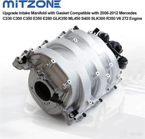 img 2 attached to 🔧 MITZONE Upgrade Intake Manifold: Compatible with 2006-2012 Mercedes C230 C300 C350 E350 E280 GLK350 ML450 S400 SLK300 R350 V6 272 Engine, Replace 2721402401 2721402201 + Gasket