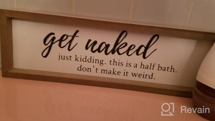 img 1 attached to Add Humor To Your Bathroom With VILIGHT'S Funny Farmhouse Get Naked Sign - 16X5 Inches review by Carlos Whitfield