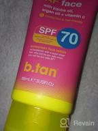 img 1 attached to B.Tan Weightless Sunscreen For Face SPF 70 - Hydrating Facial Lotion With Vitamin C, Jojoba And Argan Oil For A Silky Feel. Sun Safe AF, Vegan, Reef Friendly, 3 Fl Oz. review by Anthony Cano