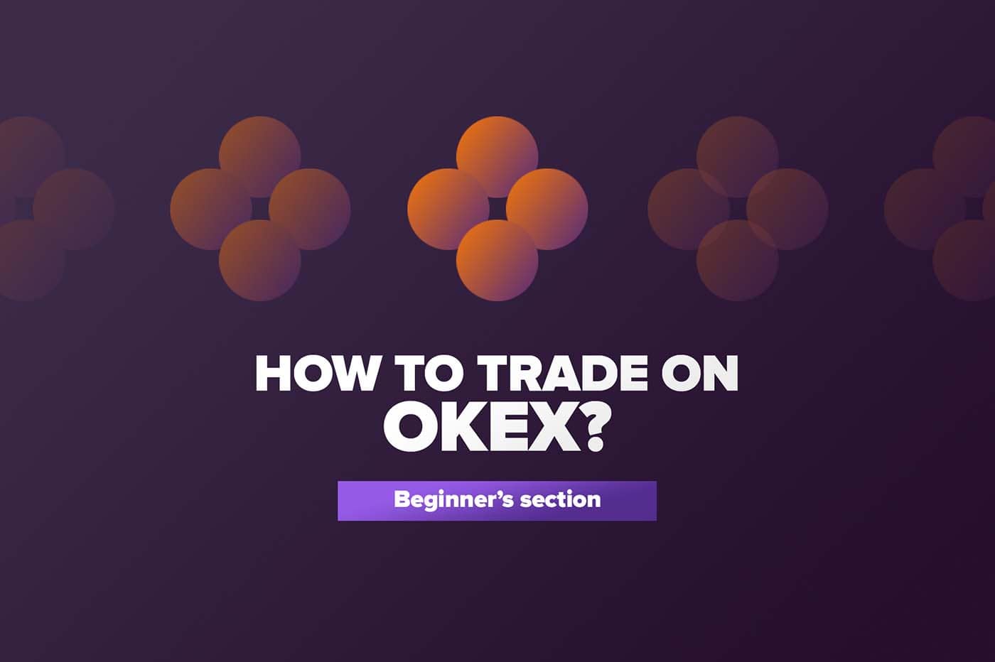 Article Как торговать на OKEX?