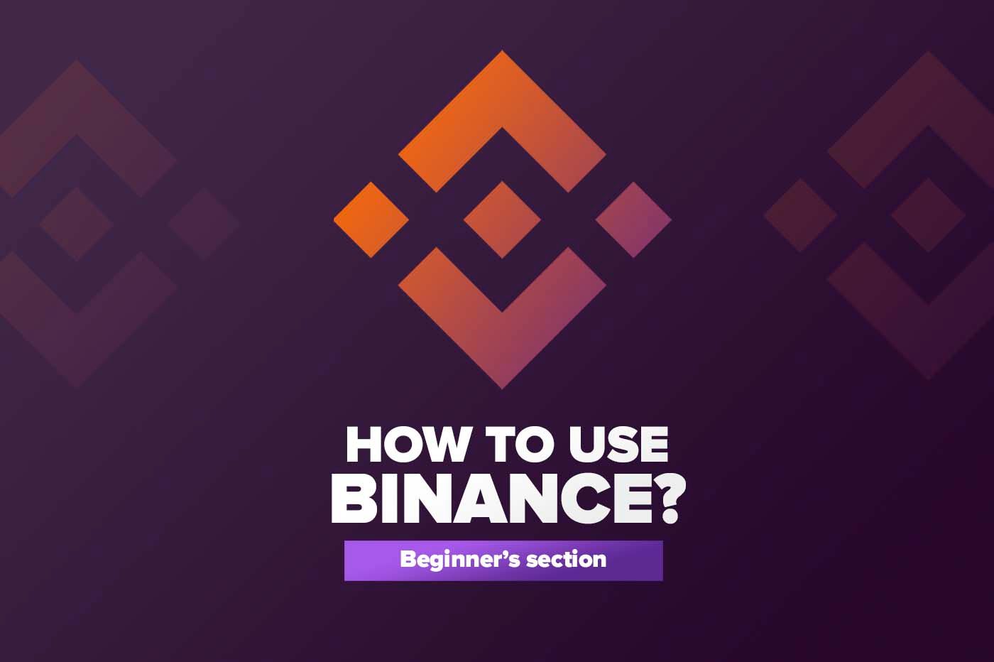 How to use Binance?