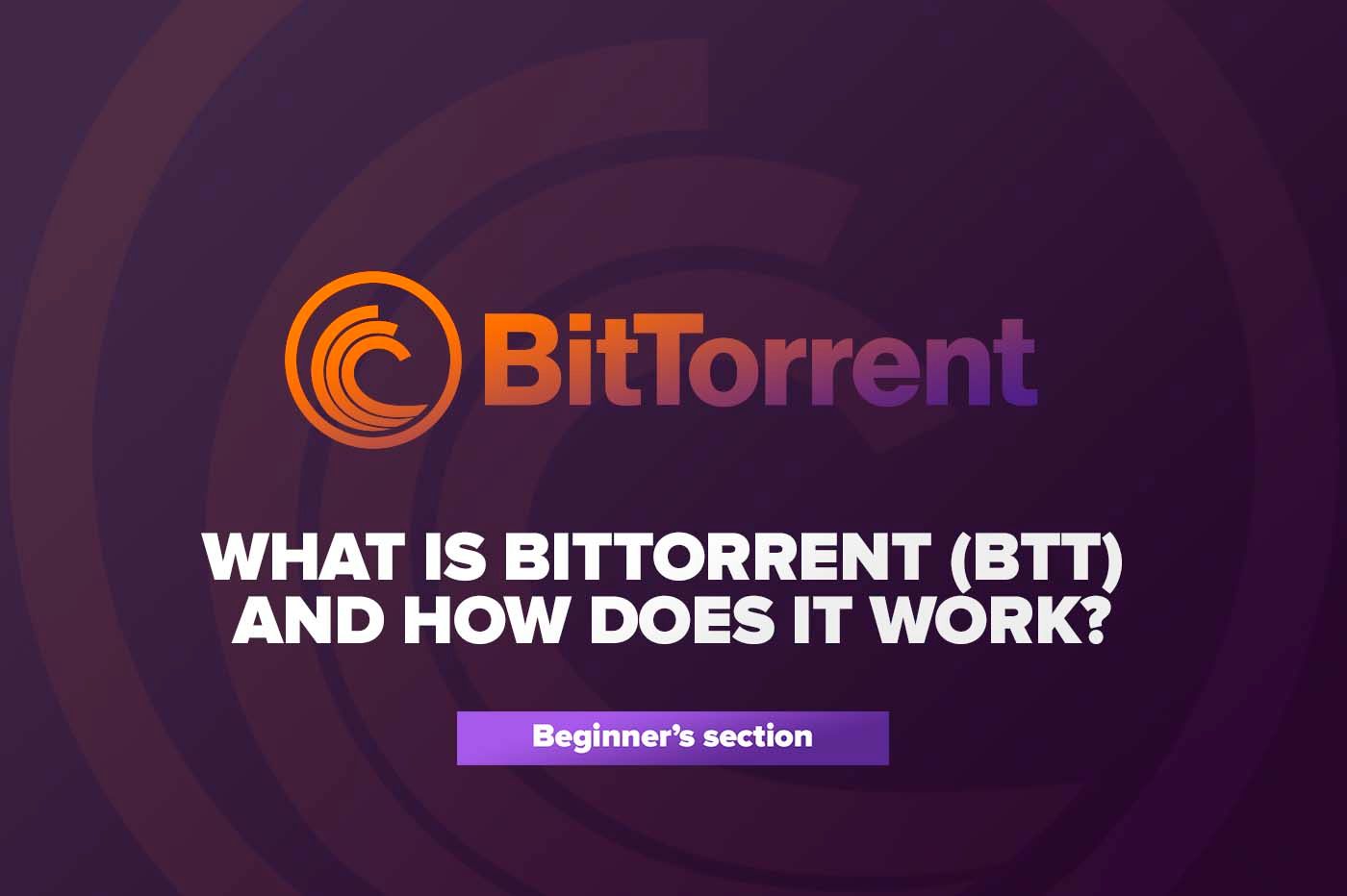 Article What Is BitTorrent (BTT) and How Does It Work?