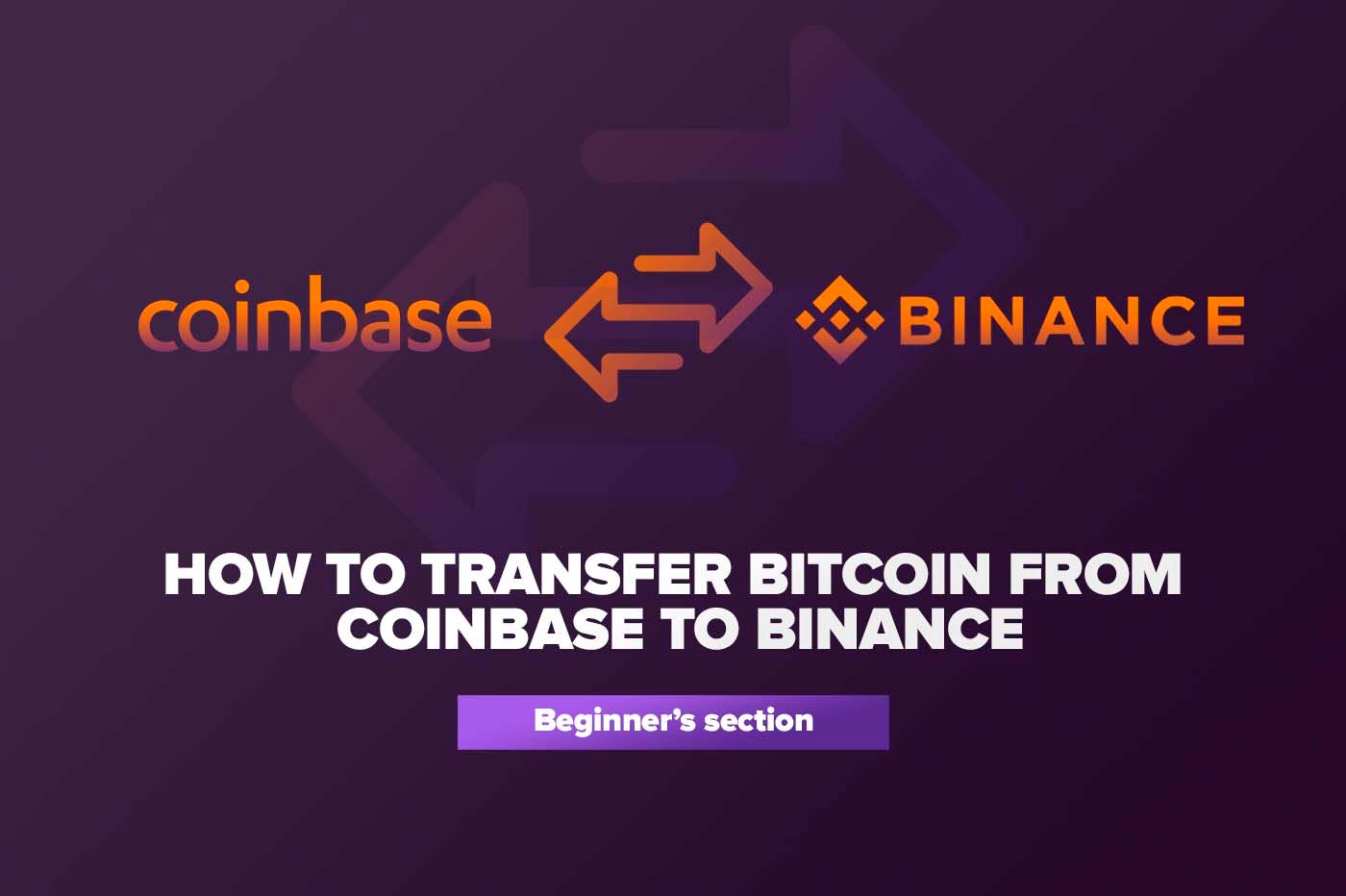 How To Transfer Bitcoin From Coinbase To Binance
