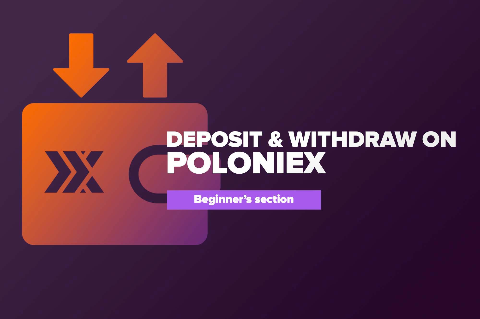 Article Deposit & Withdraw on Poloniex?